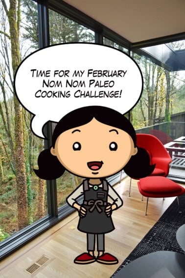 A cartoon Michelle Tam is standing in front of a corner window in a house in the forest announcing the February Nom Nom Paleo Cooking Challenge.