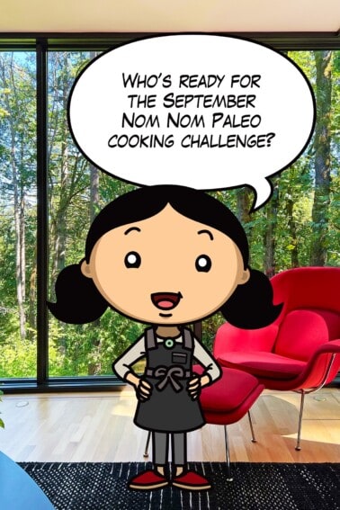 A cartoon Michelle Tam is standing in a living room and saying, "Who's ready for the September Nom Nom Paleo Challenge?"